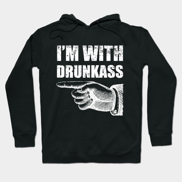 I'm with drunkass Hoodie by sktees